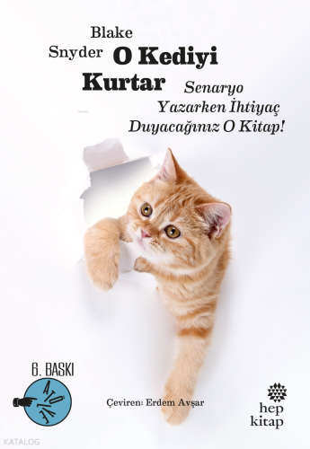 O Kediyi Kurtar: Senaryo Yazarken İhtiyaç Duyacağınız O Kitap!