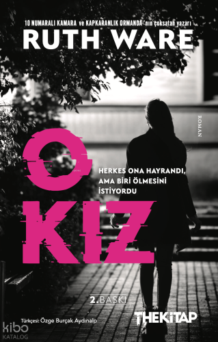 O Kız;Herkes Ona Hayrandı Ama Biri Ölmesini İstiyordu
