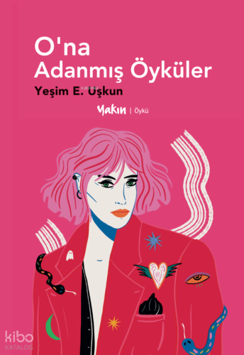 O’na Adanmış Öyküler