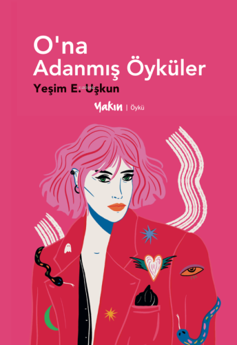 O’na Adanmış Öyküler