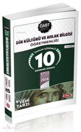 Öabt Din Kültürü Ve Ahlak Bigisi Öğretmenliği; Tamamı Çözümlü 10 Deneme Sınavı 2016