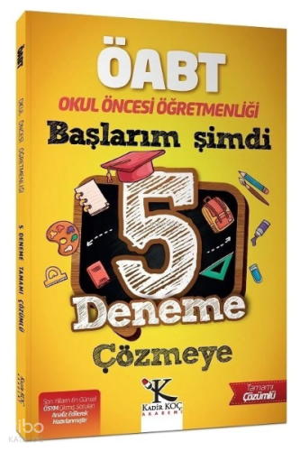 ÖABT Okul Öncesi Öğretmenliği Başlarım Şimdi 5 Deneme Çözümlü