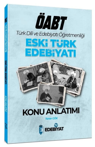 ÖABT Türkçe - Türk Dili Edebiyatı Öğretmenliği Eski Türk Edebiyatı Konu Anlatımı