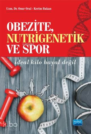 Obezite, Nutrigenetik ve Spor - Kitapiks.com