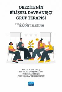Obezitenin Bilişsel Davranışçı Grup Terapisi - Terapist El Kitabı - Ki