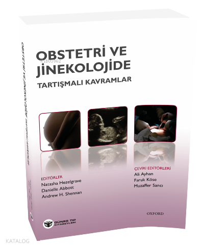 Obstetri ve Jinekolojide Tartışmalı Kavramlar
