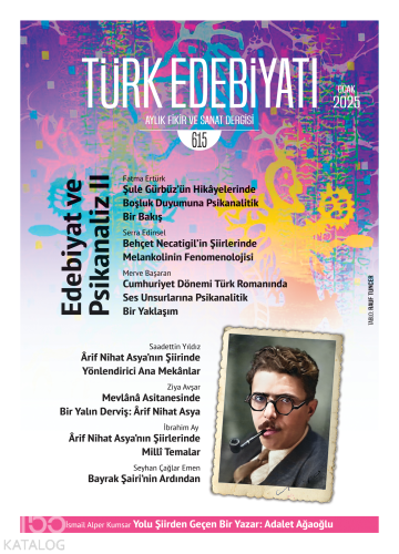 Ocak 2025 - 615. Sayı - Türk Edebiyatı Aylık Fikir ve Sanat Dergisi