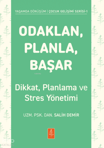 Odaklan, Planla, Başar;Çocuklarda Dikkat, Planlama ve Stres Yönetimi