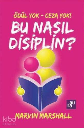 Ödül Yok - Ceza Yok: Bu Nasıl Disiplin?
