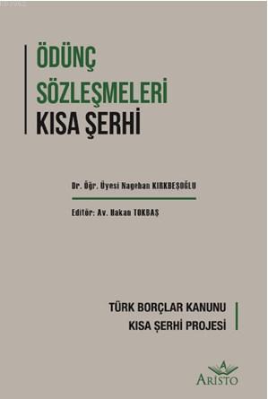 Ödünç Sözleşmleri Kısa Şerh; Türk Borçlar Kanunu Kısa Şehri Projesi - 