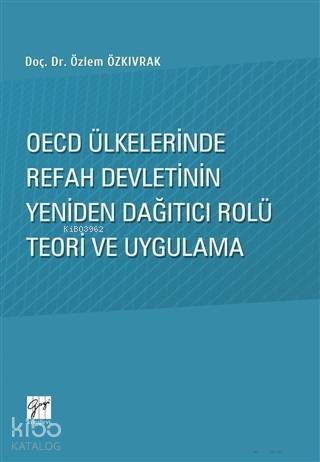 OECD Ülkelerinde Refah Devletinin Yeniden Dağıtıcı Rolü Teori ve Uygulama