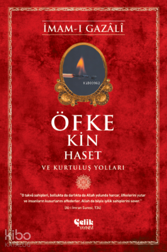 Öfke, Kin, Haset ve Kurtuluş Yolları