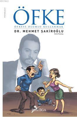 Öfke; Öfkeyi Olumlu Kullanmak - Kitapiks.com