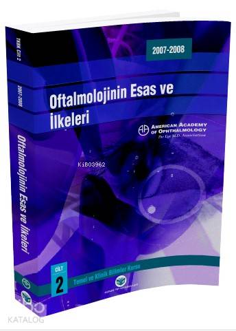 Oftalmolojinin Esas ve İlkeleri; American Academy of Ophthalmology