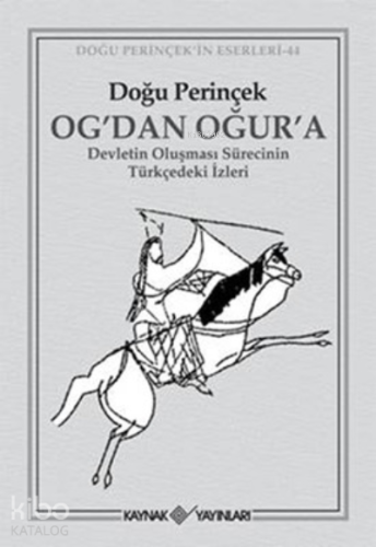 Og'dan Oğur'a Devletin Oluşması Sürecinin Türkçedeki İzleri