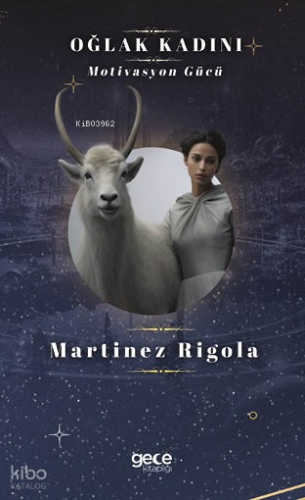 Oğlak Kadını;Motivasyon Gücü