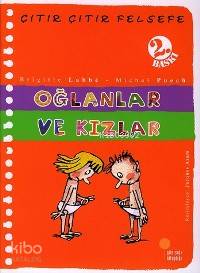 Oğlanlar ve Kızlar; Çıtır Çıtır Felsefe 4