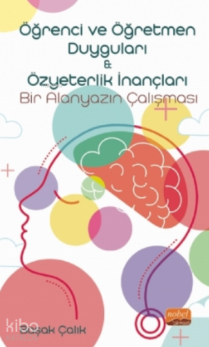 Öğrenci Ve Öğretmen Duyguları & Özyeterlik İnançları: Bir Alanyazın Çalışması