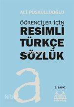 Öğrenciler İçin Resimli Türkçe Sözlük
