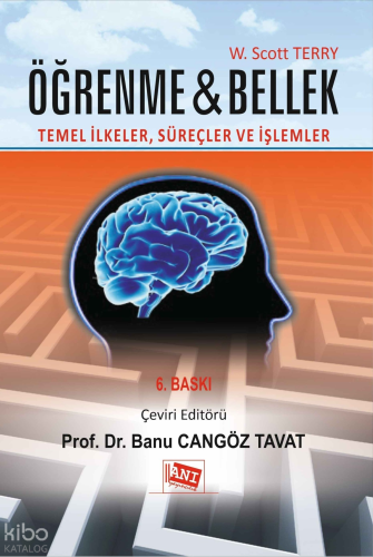 Öğrenme ve Bellek; Temel İlkeler , Süreçler ve İşlemler