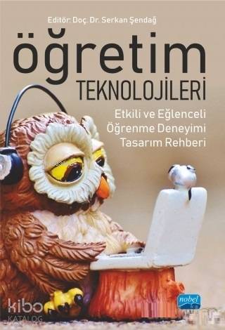Öğretim Teknolojileri Etkili ve Eğlenceli Öğrenme Deneyimi Tasarım Rehberi