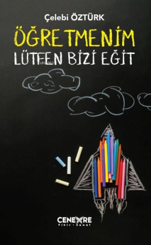Öğretmenim Lütfen Bizi Eğit - Kitapiks.com