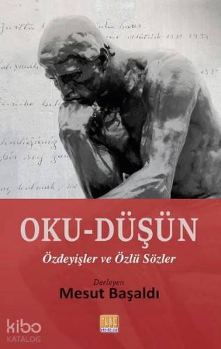 Oku - Düşün; Özdeyişler ve Özlü Sözler