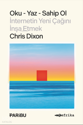 Oku - Yaz - Sahip Ol - İnternetin Yeni Çağını İnşa Etmek