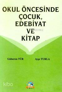 Okul Öncesi Çocuk Edebiyat ve Kitap