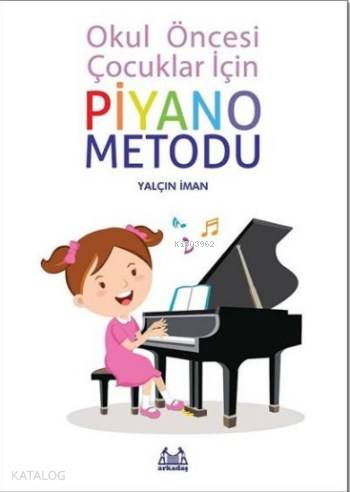 Okul Öncesi Çocuklar İçin Piyano Metodu - Kitapiks.com