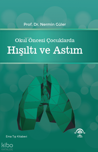 Okul Öncesi Çocuklarda Hışıltı ve Astım (Ciltli)