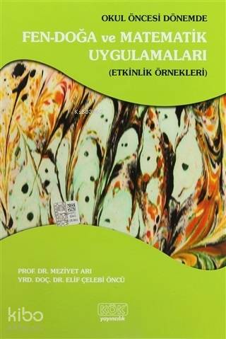Okul Öncesi Dönemde Fen-Doğa ve Matematik Uygulamaları; Etkinlik Örnekleri