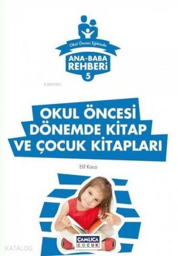 Okul Öncesi Dönemde Kitap ve Çocuk Kitapları; Ana Baba Rehberi 5