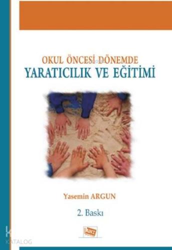 Okul Öncesi Dönemde Yaratıcılık ve Eğitimi