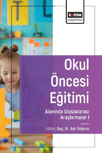 Okul Öncesi Eğitim Alanında Uluslararası Araştırmalar I