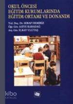 Okul Öncesi Eğitim Kurumları Eğitim Ortamı ve Donanım