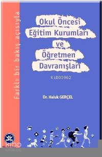 Okul Öncesi Eğitim Kurumları ve Öğretmen Davranışları