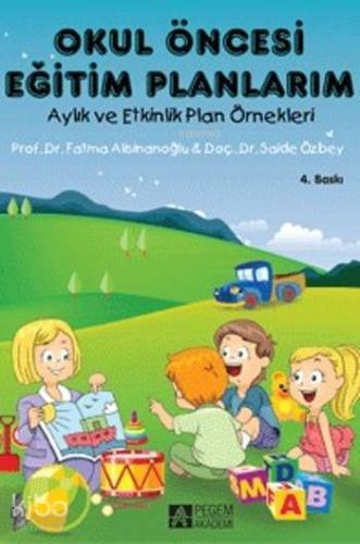 Okul Öncesi Eğitim Planlarım; Aylık ve Etkinlik Plan Örnekleri