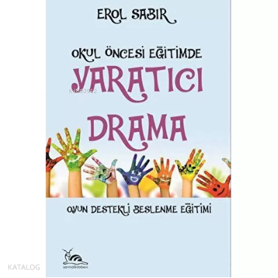 Okul Öncesi Eğitimde Yaratıcı Drama