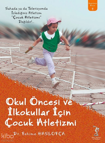 Okul Öncesi ve İlkokullar İçin Çocuk Atletizmi