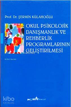 Okul Psikolojik Danışmanlık ve Rehberlik Programlarının Geliştirilmesi