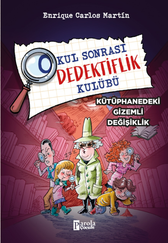 Okul Sonrası Dedektiflik Kulübü ;Kütüphanedeki Gizemli Değişiklik