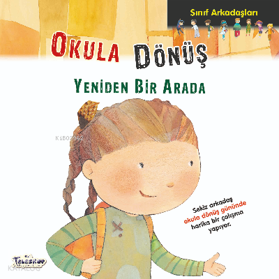 Okula Dönüş Sınıf Arkadaşları