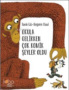 Okula Gelirken Çok Komik Şeyler Oldu - Kitapiks.com