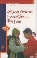 Okula Giden Çocukların Eğitimi