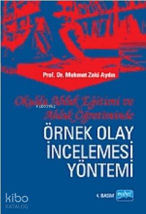 Okulda Ahlak Eğitimi ve Ahlak Öğretiminde Örnek Olay İncelemesi Yöntem