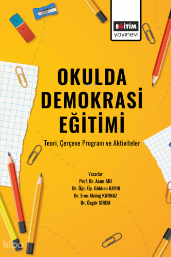 Okulda Demokrasi Eğitimi - Teori Çerçeve Program ve Aktiviteler