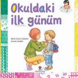 Okuldaki İlk Günüm; 7+ Yaş