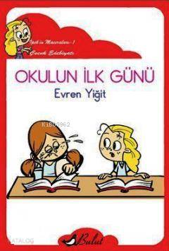 Okulun İlk Günü (El Yazılı); İpek'in Maceraları 1 - Kitapiks.com