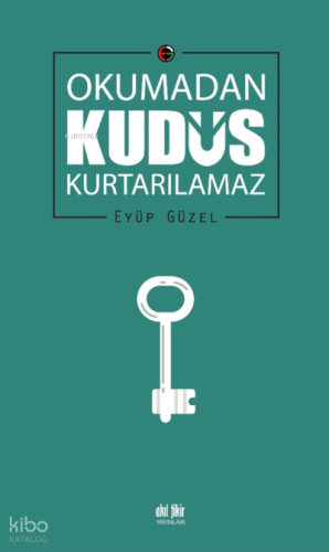 Okumadan Kudüs Kurtarılamaz